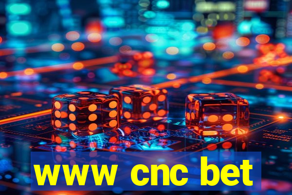 www cnc bet